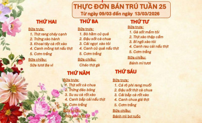 THỰC ĐƠN BÁN TRÚ TUẦN 25 (Từ ngày 03/03 đến ngày 09/03/2026)