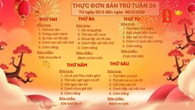 THỰC ĐƠN BÁN TRÚ TUẦN 24 (Từ ngày 02/03 đến ngày 06/03/2026)