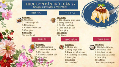 THỰC ĐƠN BÁN TRÚ TUẦN 27 (Từ ngày 23/03 đến ngày 27/03/2026)