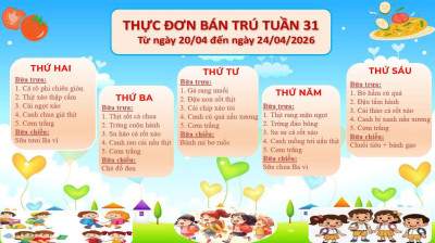 THỰC ĐƠN BÁN TRÚ TUẦN 31 (Từ ngày 20/04 đến ngày 24/04/2026)