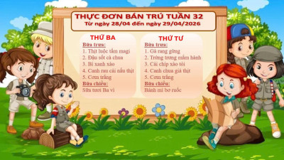 THỰC ĐƠN BÁN TRÚ TUẦN 32 (Từ ngày 28/04 đến ngày 29/04/2026)