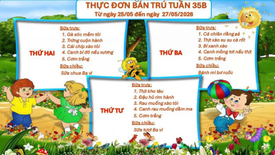 THỰC ĐƠN BÁN TRÚ TUẦN 35B (Từ ngày 25/05 đến ngày 27/05/2026)