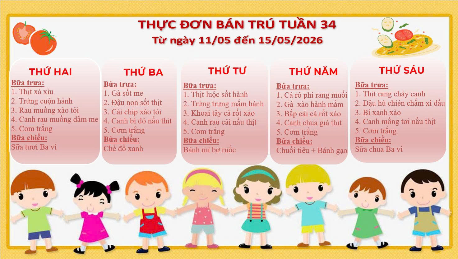 THỰC ĐƠN BÁN TRÚ TUẦN 34 (Từ ngày 11/05 đến ngày 15/05/2026)