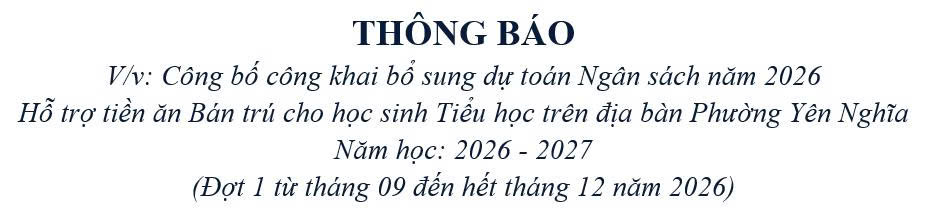Công khai bổ sung hỗ trợ tiền ăn Bán trú năm học 2026 - 2027